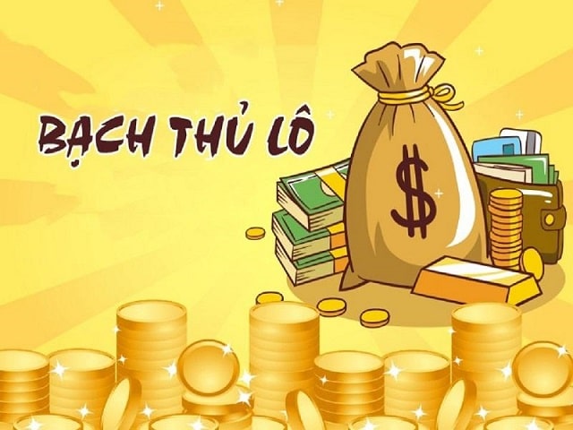 Bạn đã hiểu như thế nào về bạch thủ lô